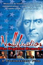 Watch Nullification: The Rightful Remedy Primewire