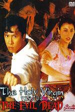 Watch The Holy Virgin Versus the Evil Dead Primewire