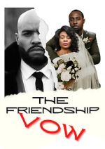Watch The Friendship Vow Primewire