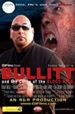 Watch Bullitt and the Curse of the Blood Ring Primewire