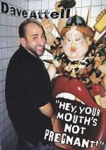 Watch Dave Attell: Hey, Your Mouth\'s Not Pregnant! Primewire