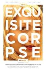 Watch The Exquisite Corpse Project Primewire