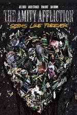 Watch The Amity Affliction: Seems Like Forever Primewire