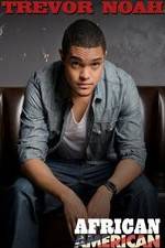 Watch Trevor Noah: African American Primewire