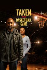 Watch Taken at a Basketball Game Primewire