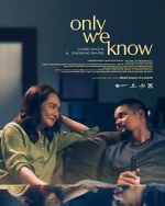 Watch Only We Know Primewire