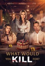 Watch What Would You Kill For? Primewire