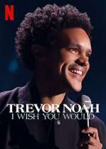 Watch Trevor Noah: I Wish You Would Primewire
