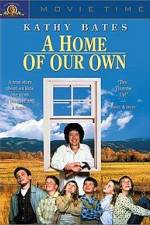 Watch A Home of Our Own Primewire