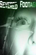 Watch Severed Footage Primewire