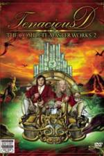 Watch Tenacious D The Complete Masterworks 2 Primewire