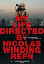 Watch My Life Directed By Nicolas Winding Refn Primewire