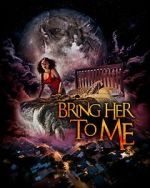 Watch Bring Her to Me Primewire