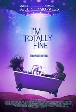 Watch I\'m Totally Fine Primewire