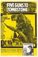 Watch Five Guns to Tombstone Primewire