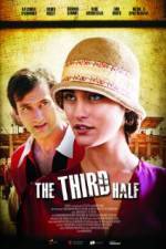 Watch The Third Half Primewire