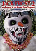 Watch Jack Frost 2: Revenge of the Mutant Killer Snowman Primewire