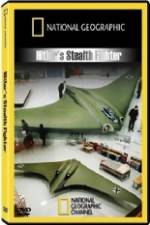 Watch National Geographic Hitlers Stealth Fighter Primewire