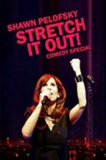 Watch Shawn Pelofsky: Stretch It Out! Primewire