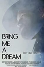 Watch Bring Me a Dream Primewire