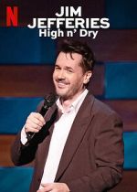 Watch Jim Jefferies: High n\' Dry (TV Special 2023) Primewire