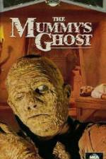 Watch The Mummys Ghost Primewire