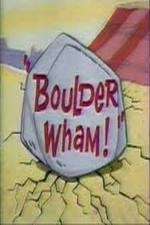 Watch Boulder Wham! Primewire