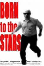 Watch Born to the Stars Primewire