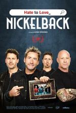 Watch Hate to Love: Nickelback Primewire