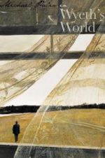 Watch Michael Palin in Wyeth\'s World Primewire