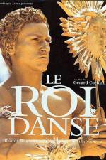 Watch Le roi danse Primewire