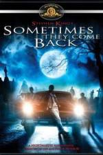 Watch Sometimes They Come Back Primewire