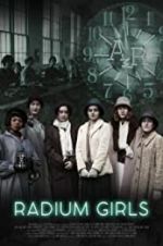 Watch Radium Girls Primewire