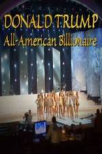 Watch Donald Trump All American Billionaire Primewire
