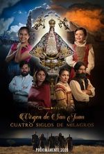 Watch Our Lady of San Juan, Four Centuries of Miracles Primewire