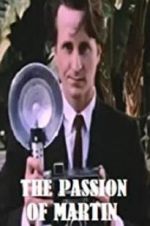 Watch The Passion of Martin Primewire