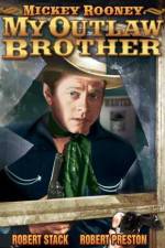 Watch My Outlaw Brother Primewire