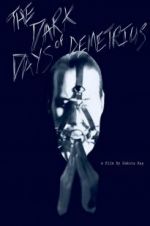 Watch The Dark Days of Demetrius Primewire