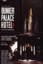 Watch Bunker Palace Htel Primewire