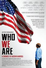 Watch Who We Are: A Chronicle of Racism in America Primewire