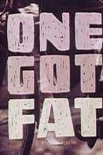 Watch One Got Fat Primewire