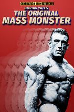 Watch Dorian Yates: The Original Mass Monster Primewire