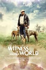 Watch Witness of Another World Primewire