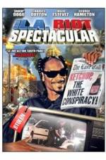 Watch The LA Riot Spectacular Primewire