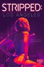 Watch Stripped: Los Angeles Primewire