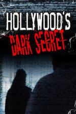 Watch Hollywood's Dark Secret Primewire