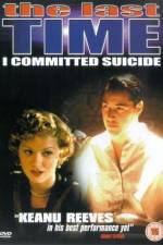 Watch The Last Time I Committed Suicide Primewire