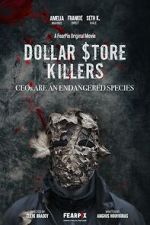 Watch Dollar $tore Killers Primewire
