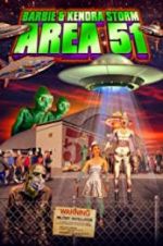 Watch Barbie & Kendra Storm Area 51 Primewire