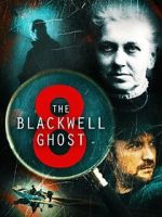 Watch The Blackwell Ghost 8 Primewire